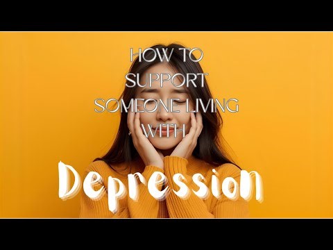 How to Support Someone With Depression