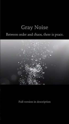 Gray Noise Meditation | 8sec | Between Chaos and Calm