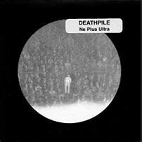 Deathpile - Ne Plus Ultra