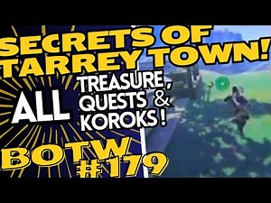BotW179 Secrets Of Tarrey Town - All Quests, Monster Cake, Treasure & Koroks
