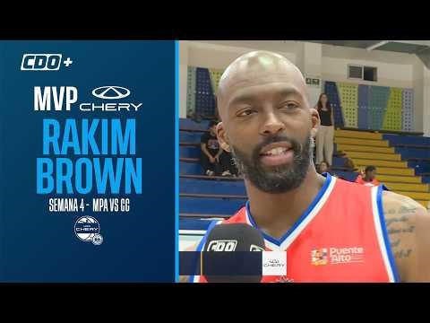 MVP CHERY: Rakim Brown - MPA-CC - Liga CHERY by Cecinas Llanquihue - Semana 4