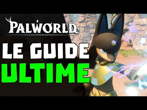 PALWORLD - ULTIMATE GUIDE FR - Everything you need to know to get started! (Best Pals, Tips...)