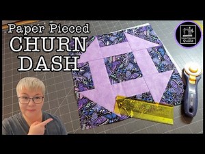 Churn Dash Quilt Block - Paper Pieced! Make a 12.5" x 12.5" Churn Dash with me