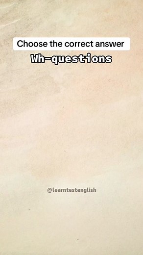 English WH-Questions: Choose the Correct Answer!