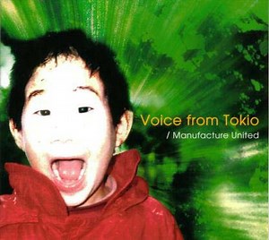 Various - Voice From Tokio / Manufacture United