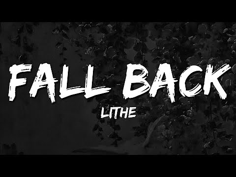 Lithe - Fall Back (Lyrics) // Fall back, too close, you ain't even know me
