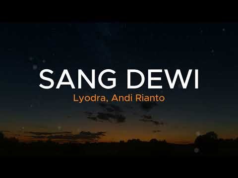 Sang Dewi - Lyodra, Andi Rianto | Lirik Video Lagu Indonesia