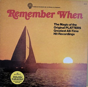 The Platters - Remember When - The Magic Of The Original Platters Greatest All-Time Hit Recordings