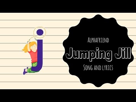 Jumping Jill Alphafriend Song (with Lyrics)