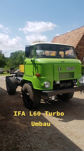 Neuer IFA L60 Turbo Umbau: Technik und Leidenschaft