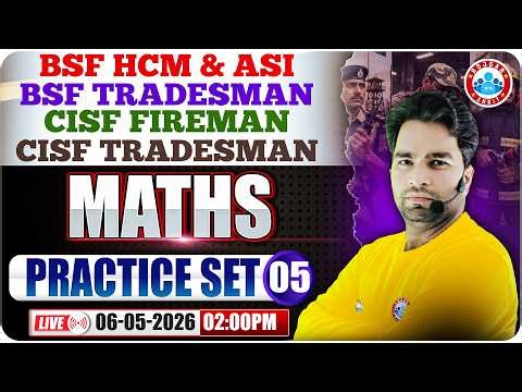 CISF Tradesman Maths Practice Set | BSF HCM Practice Set - 05 | Maths For CISF & BSF