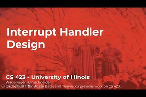 CS 423 (Spring 2021) - Interrupt Handler Design - Week 2 (6/6)