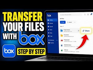 How to Transfer Your Files with Box - Step By Step