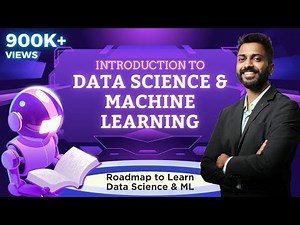 Lec-1: Introduction to Data Science & ML | Roadmap to Learn Data Science & ML