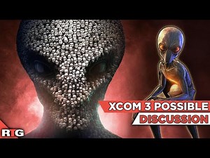 Will we ever see XCOM 3?