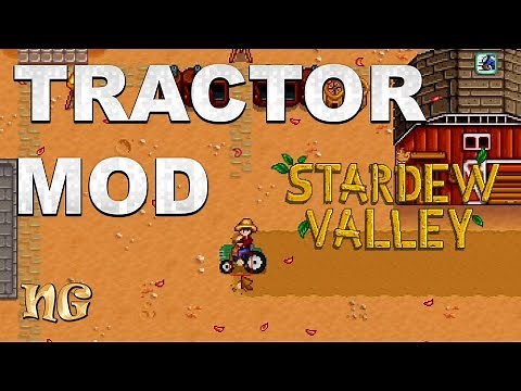 Stardew Valley Tips: Tractor Mod