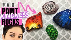 How to Make Kindness Rocks   40 Sayings to Use