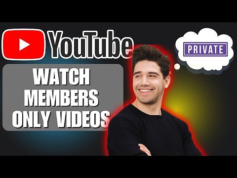 How to Watch Members-Only Videos on YouTube (Quick Guide)