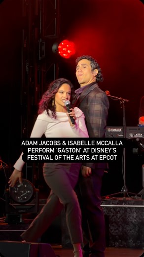 Watch Isabelle McCalla (@izzymccalla) and Adam Jacobs (@adamjacobsnyc) perform “Gaston” from Beauty and the Beast at Epcot’s Festival of the Arts at Disney World! | BroadwayWorld