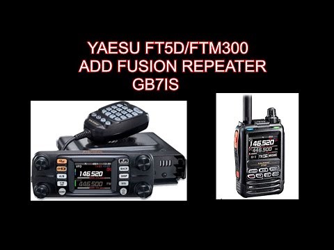 Yaesu FT5D /FTM300- Programing Fusion repeater- GB7IS