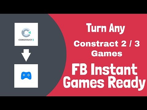 How to Turn any construct 3 or 2 Games into Facebook Instant Games Easily 2020