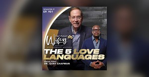 The 5 Love Languages (Guest: Dr. Gary Chapman) - Dear Future Wifey