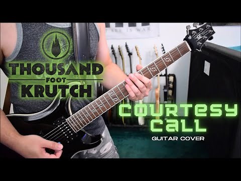 Thousand Foot Krutch - Courtesy Call (Guitar Cover)