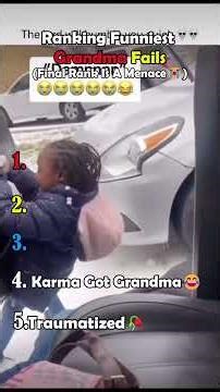 Ranking the Funniest Grandma Fails