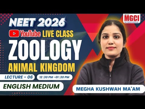 NEET-2026 ZOOLOGY LIVE CLASS | ANIMAL KINGDOM L-6 | BEST NEET COACHING IN INDORE #mgci #zoology