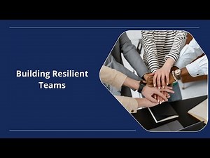 Resilient Teams Perform Better. Here's How to Build Them.