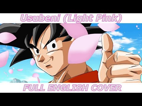 Usubeni (Light Pink) - Dragon Ball Super (FULL ENGLISH COVER)
