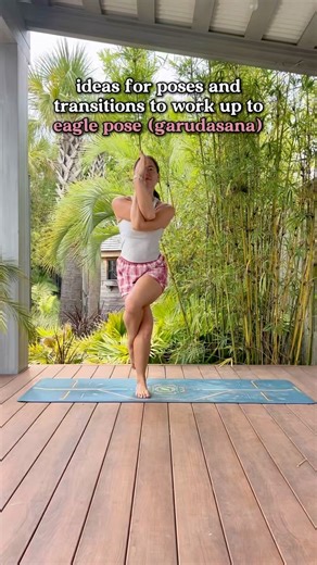 Ideas for poses & transitions to work up to eagle pose (garudasana) 🦅