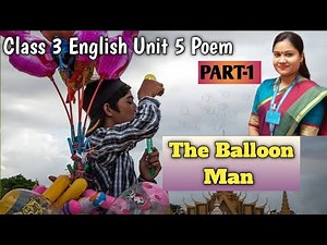 Class 3 English Poem The Balloon Man | The Balloon Man Class 3 Poem | Part 1