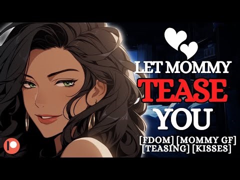Let Mommy Tease You [F4M] ASMR Roleplay