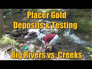 Placer Gold Testing - Big Waters vs. Small Creeks