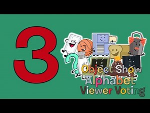Object Show Alphabet Viewer Voting S1 Ep3