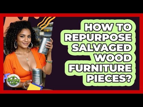 How To Repurpose Salvaged Wood Furniture Pieces?