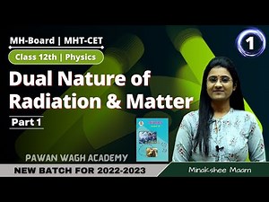 Dual Nature of Radiation and Matter | Class 12th Physics | Part 1