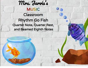 Go Fish Rhythms: Quarter Note, Quarter Rest, Eighth Notes