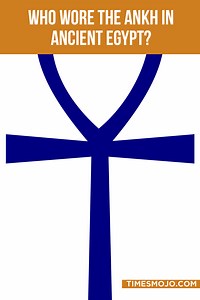 Who wore the ankh in ancient Egypt? - TimesMojo