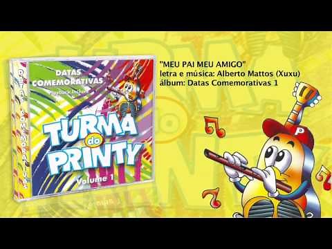 Turma do Printy "Meu Pai Meu Amigo" - Datas Comemorativas - CD 1