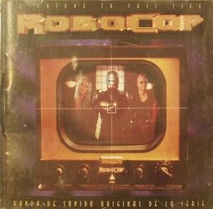Various - Robocop - A Future To This Life - The Series Soundtrack - Banda De Sonido Original De La Serie