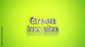 The 3D text headline "Green Innovation" is centered on in a fresh green spotlighted background, as it slowly receded, then tumbles towards the viewer at the end. Upscale presentation.