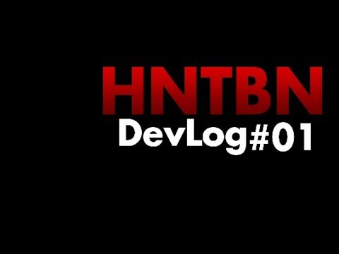 HNTBN DevLog #01