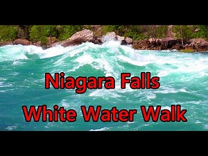 Niagara Falls White Water Rapids Walk Complete Tour - Top Things To Do In Niagara Falls