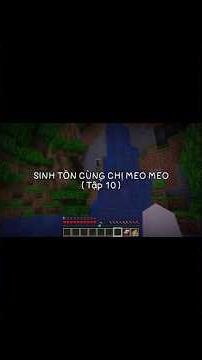 ⛏️ TẬP 10 – Chị Meo Và Vách Núi #minecraft #sinhtonminecraft #gaming #lynee #langphenli