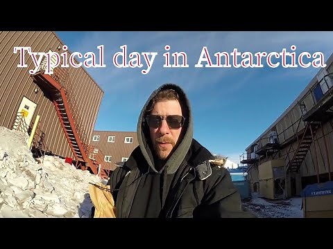 McMurdo Station, Antarctica a Typical Day
