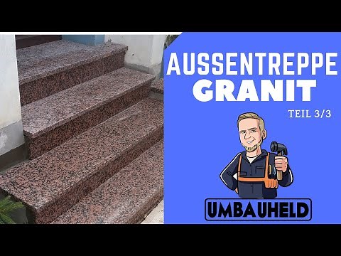 Außentreppe Granit Teil 3 Umbauheld