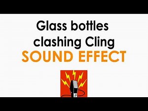 Glass Bottles Clashing, Touching Or Cling Sound Effect ♪
