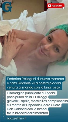 Federica Pellegrini di nuovo mamma, è nata Rachele